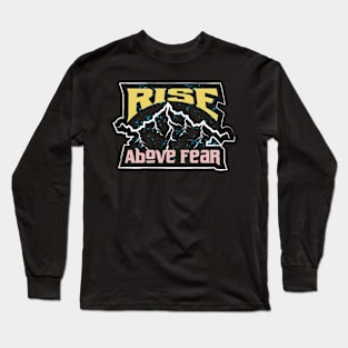 Rise Above Fear Adventure Long Sleeve T-Shirt